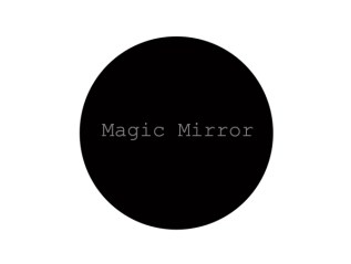 Magic Mirror